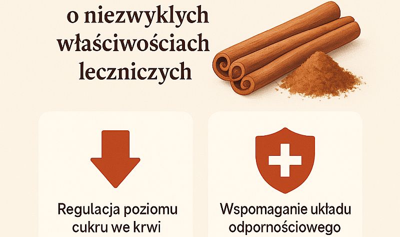 Cynamon – aromatyczna przyprawa o niezwykłych właściwościach leczniczych